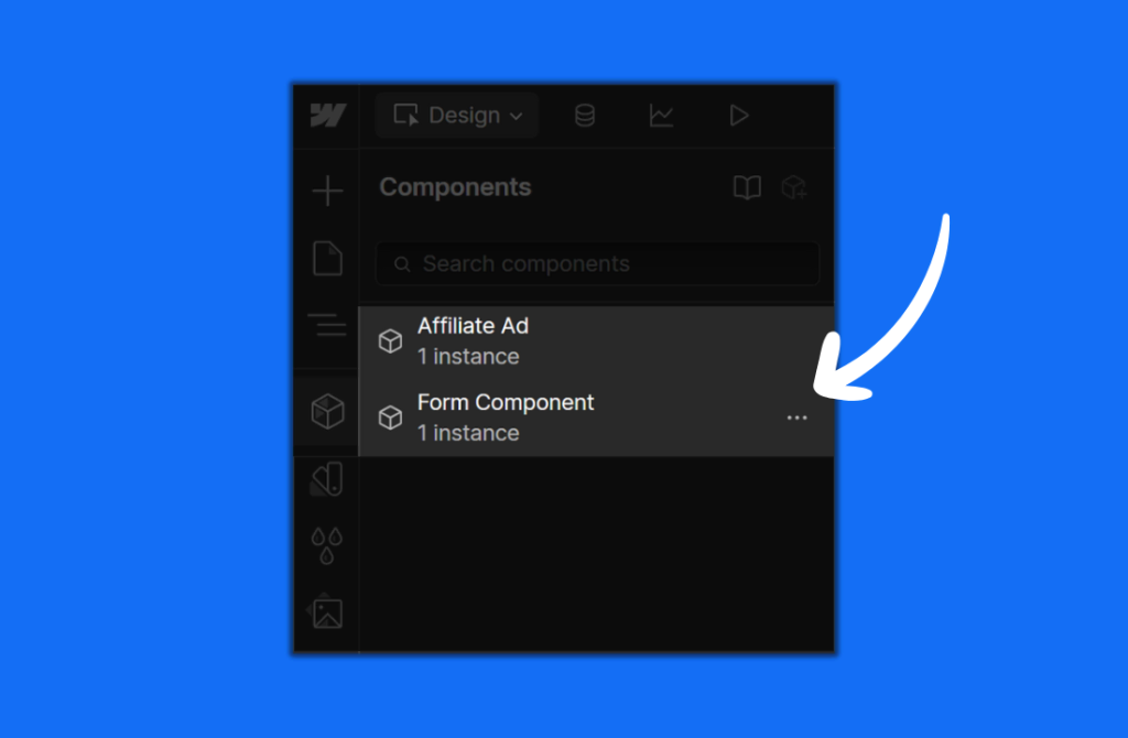 A dark interface shows a components list with "Affiliate Ad" and "Form Component" entries. A white arrow points to three vertical dots beside "Form Component." The background is solid blue. - Clio Websites | Top Canadian Web Design Company